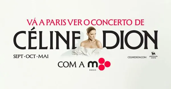 Passatempo: Vá a Paris com a m80 ver a Céline Dion!