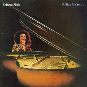 Killing Me Softly with His Song Killing Me Softly with His Song